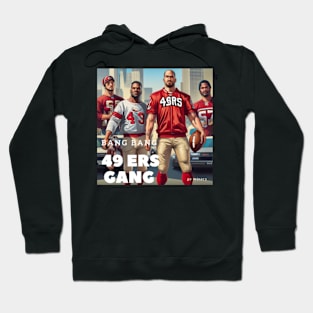 Bang Bang 49 ers gang ,49; ers footbal funny cute  victor design Hoodie